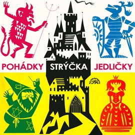 Audiokniha Pohádky strýčka Jedličky  - autor Antonín Jedlička   - interpret skupina hercov