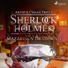 Audiokniha Sherlock Holmes: Mazarinův drahokam  - autor Arthur Conan Doyle   - interpret Václav Knop