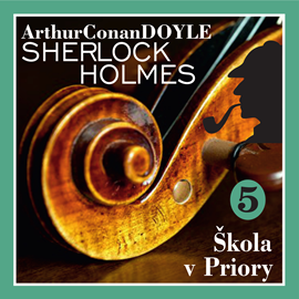 Audiokniha Sherlock Holmes – Škola v Priory  - autor Arthur Conan Doyle   - interpret Václav Knop