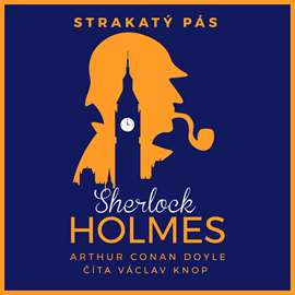 Audiokniha Sherlock Holmes: Strakatý pás  - autor Arthur Conan Doyle   - interpret Václav Knop