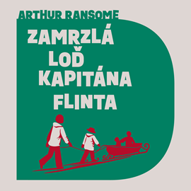 Audiokniha Zamrzlá loď kapitána Flinta  - autor Arthur Ransome   - interpret Aleš Procházka