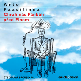 Audiokniha Chraň nás Pánbůh před Finem  - autor Arto Paasilinna   - interpret Otakar Brousek ml.