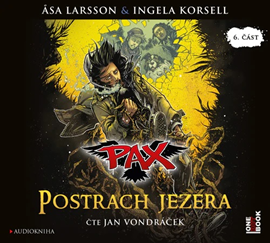 Audiokniha PAX 6: Postrach jezera  - autor Åsa Larssonová;Ingela Korsell   - interpret Jan Vondráček