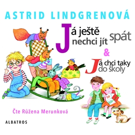 Audiokniha Já ještě nechci jít spát  - autor Astrid Lindgrenová   - interpret Růžena Merunková
