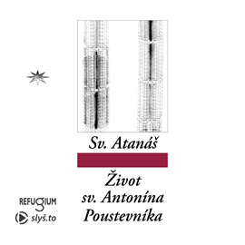 Audiokniha Život svatého Antonína Poustevníka  - autor sv. Atanáš   - interpret Igor Dostálek