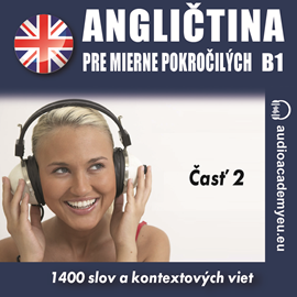 Audiokniha Angličtina - slovná zásoba pre mierne pokročilých B1, časť 02  - autor Audioacademyeu   - interpret Audioacademyeu