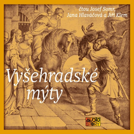 Audiokniha Vyšehradské mýty  - autor Alois Jirásek;Eduard Petiška;Václav Cibula   - interpret skupina hercov