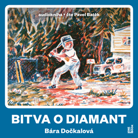 Audiokniha Bitva o diamant  - autor Bára Dočkalová   - interpret Pavel Batěk