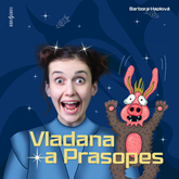 Audiokniha Vladana a Prasopes  - autor Barbora Haplová   - interpret Tereza Dočkalová