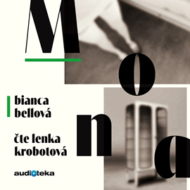 Audiokniha Mona  - autor Bianca Bellová   - interpret Lenka Krobotová