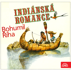 Audiokniha Indiánská romance  - autor Bohumil Říha   - interpret Luděk Munzar