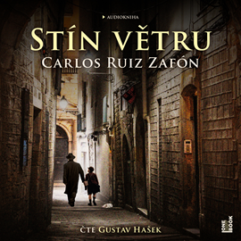 Audiokniha Stín větru  - autor Carlos Ruiz Zafón   - interpret Gustav Hašek