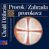Audiokniha Prorok - Zahrada Prorokova  - autor Chalíl Džibrán   - interpret skupina hercov