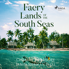 Audiokniha Faery Lands of the South Seas  - autor Charles Nordhoff;James Norman Hall   - interpret Mike Vendetti
