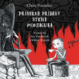 Audiokniha Příšerné příběhy strýce Montaguea  - autor Chris Priestley   - interpret skupina hercov
