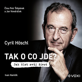 Audiokniha Tak o co jde?  - autor Cyril Höschl;Ivan Hamšík   - interpret skupina hercov