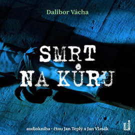 Audiokniha Smrt na kůru  - autor Dalibor Vácha   - interpret skupina hercov