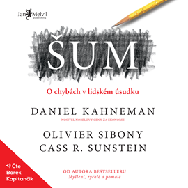 Audiokniha Šum  - autor Daniel Kahneman;Olivier Sibony;Cass R. Sunstein   - interpret Borek Kapitančik