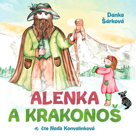 Audiokniha Alenka a Krakonoš  - autor Danka Šárková   - interpret Naďa Konvalinková