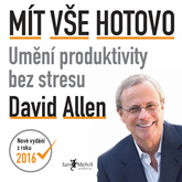 Audiokniha Mít vše hotovo - Umění produktivity bez stresu  - autor David Allen   - interpret Petr Theodor Pidrman