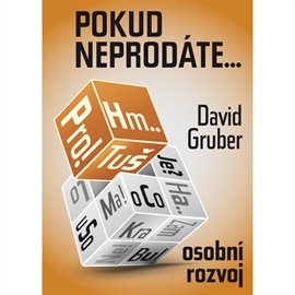 Audiokniha Pokud neprodáte, jako byste nebyli  - autor David Gruber   - interpret David Gruber