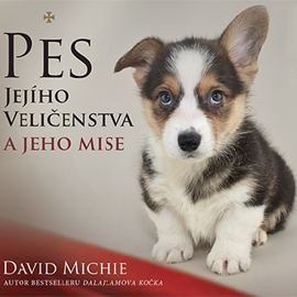 Audiokniha Pes Jejího Veličenstva a jeho mise  - autor David Michie   - interpret Borek Kapitančik