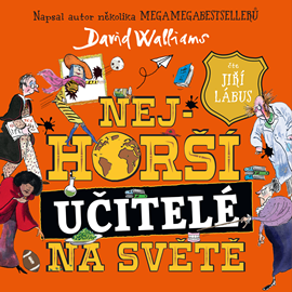 Audiokniha Nejhorší učitelé na světě  - autor David Walliams   - interpret Jiří Lábus