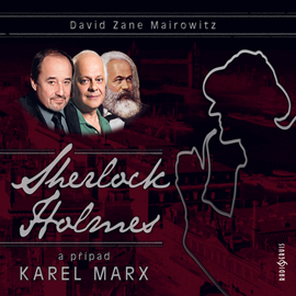 Audiokniha Sherlock Holmes a případ Karel Marx  - autor David Zane Mairowitz   - interpret skupina hercov