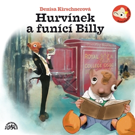 Audiokniha Hurvínek a Funící Billy  - autor Denisa Kirschnerová   - interpret skupina hercov