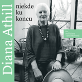 Audiokniha Niekde ku koncu  - autor Diana Athill   - interpret Božidara Turzonovová