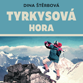Audiokniha Tyrkysová hora  - autor Dina Štěrbová   - interpret Anita Krausová