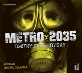 Audiokniha Metro 2035  - autor Dmitry Glukhovsky   - interpret Michal Zelenka