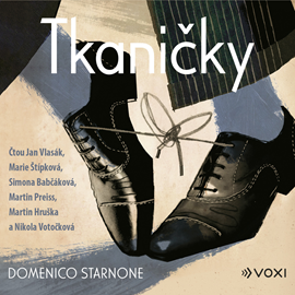 Audiokniha Tkaničky  - autor Domenico Starnone   - interpret skupina hercov