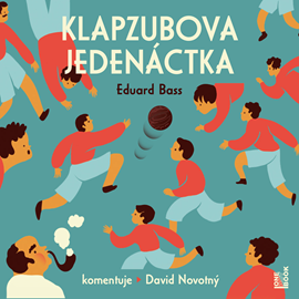 Audiokniha Klapzubova jedenáctka  - autor Eduard Bass   - interpret David Novotný