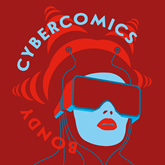 Audiokniha Cybercomics  - autor Egon Bondy   - interpret Vasil Fridrich