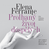 Audiokniha Prolhaný život dospělých  - autor Elena Ferrante   - interpret Tereza Hofová