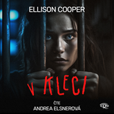 Audiokniha V kleci  - autor Ellison Cooper   - interpret Andrea Elsnerová
