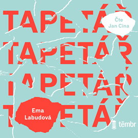 Audiokniha Tapetář  - autor Ema Labudová   - interpret Jan Cina