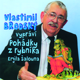 Audiokniha Pohádky z rybníka  - autor Emil Šaloun   - interpret Vlastimil Brodský