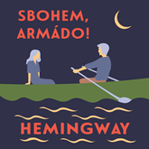 Audiokniha Sbohem, armádo!  - autor Ernest Hemingway   - interpret Dušan Sitek