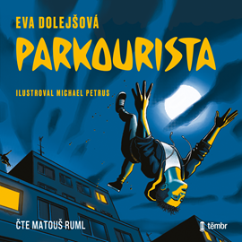 Audiokniha Parkourista  - autor Eva Dolejšová   - interpret Matouš Ruml