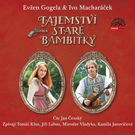 Audiokniha Tajemství staré bambitky  - autor Evžen Gogela;Ivo Macharáček   - interpret skupina hercov