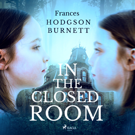 Audiokniha In the Closed Room  - autor Frances Hodgson Burnett   - interpret Linda Andrus