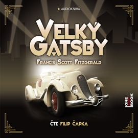 Audiokniha Velký Gatsby  - autor Francis Scott Fitzgerald   - interpret Filip Čapka