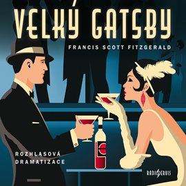 Audiokniha Velký Gatsby  - autor Francis Scott Fitzgerald   - interpret skupina hercov