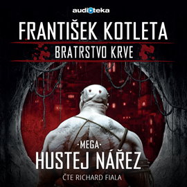 Audiokniha Mega hustej nářez  - autor František Kotleta   - interpret Richard Fiala