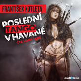 Audiokniha Poslední tango v Havaně  - autor František Kotleta   - interpret Libor Terš