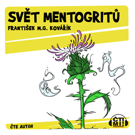 Audiokniha Svět Mentogritů  - autor František M. G. Kovářík   - interpret František M. G. Kovářík