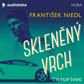 Audiokniha Skleněný vrch  - autor František Niedl   - interpret Filip Švarc
