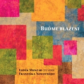 Audiokniha Buďme blaženi  - autor František Novotný   - interpret Luděk Munzar